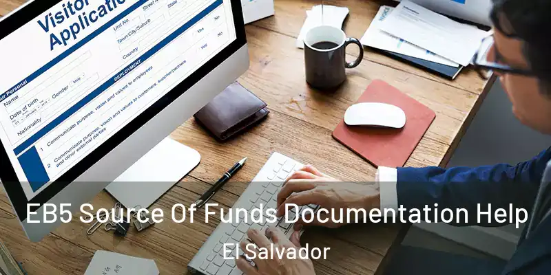  EB5 Source Of Funds Documentation Help El Salvador