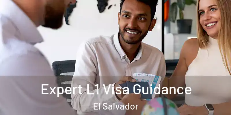  Expert L1 Visa Guidance El Salvador