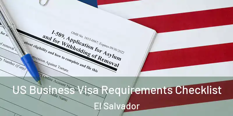  US Business Visa Requirements Checklist El Salvador