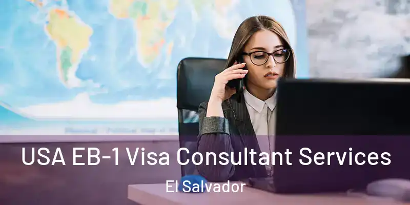  USA EB-1 Visa Consultant Services El Salvador
